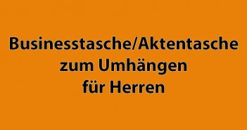 Businesstasche/Aktentasche für Herren Businesstasche/Aktentasche für Herren