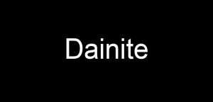 Dainite