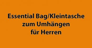 Kleintasche, Essential Bag – die kleine Umhängetasche für Herren Kleintasche, Essential Bag, kleine Umhängetasche für Herren