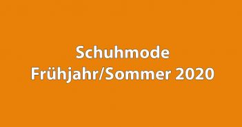 Schuhtrends Frühjahr/Sommer 2020 Schuhmode Frühjahr/Sommer 2020